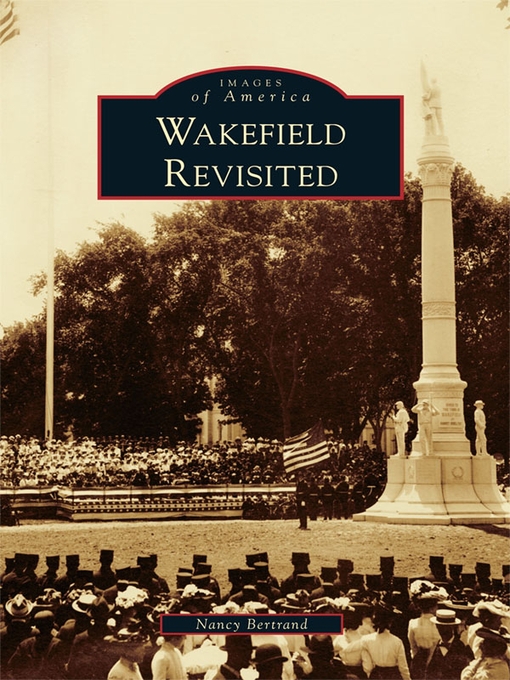 Title details for Wakefield Revisited by Nancy Bertrand - Available